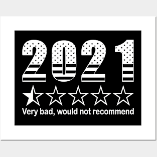 2021 VERY BAD, WOULD NOT RECOMMEND Posters and Art